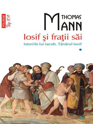 cover image of Iosif și frații săi. Volume I. Istoriile lui Iacob. Tânărul Iosif